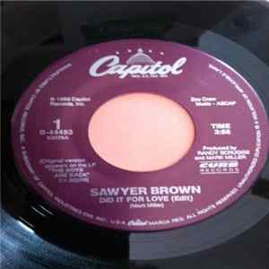 Sawyer Brown - Did It For Love / The Heartland flac