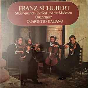 Franz Schubert / Quartetto Italiano - Streichquartett Der Tod Und Das Mädchen / Quartettsatz flac