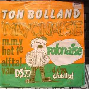 Ton Bolland En Het Eerste van Ds'79 - Mayonaise Polonaise flac