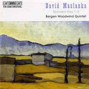 David Maslanka / Bergen Wind Quintet - Wind Quintets Nos. 1-3 flac