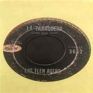 Los Teen Agers - La Tabaquera flac
