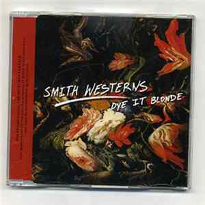 Smith Westerns - Dye It Blonde flac