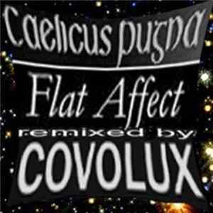 Caelicus Pugna + Flat Affect - Caelicus Pugna + Flat Affect Remixed By Covolux flac