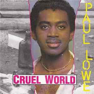 Paul Lowe - Cruel World flac