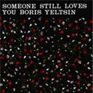 Someone Still Loves You Boris Yeltsin - Broom flac