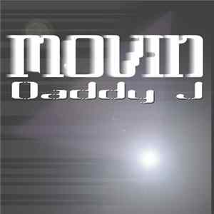 Daddy J - Movin flac