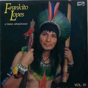 Frankito Lopes - O Índio Apaixonado Vol.10 flac