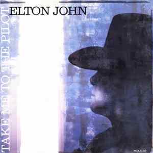 Elton John - Take Me To The Pilot flac