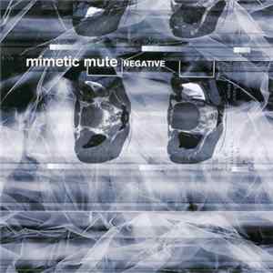 Mimetic Mute - Negative flac