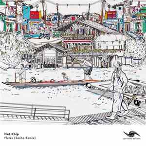 Hot Chip - Flutes (Sasha Remix) flac