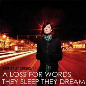 A Loss For Words / They Sleep They Dream - RVR Split Series Volume II flac