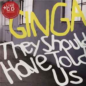 Ginga - They Should Have Told Us flac