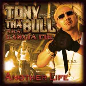 Tony Tha Bull A.K.A. Ganxta Cue - Another Life flac