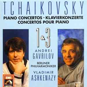 Tchaikovsky - Andrei Gavrilov, Berliner Philharmoniker, Vladimir Ashkenazy - Piano Concertos Nos. 1 & 3 flac