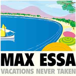 Max Essa - Vacations Never Taken flac