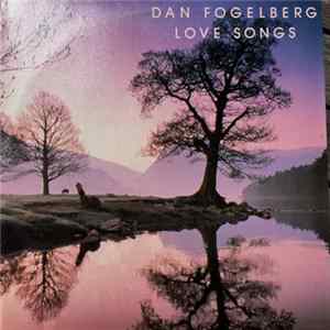 Dan Fogelberg - Love Songs flac