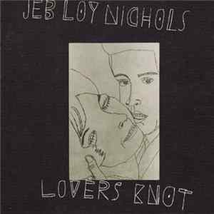 Jeb Loy Nichols - Lovers Knot flac
