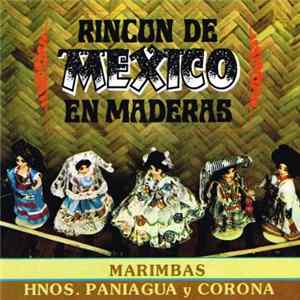 Marimbas Hermanos Paniagua Y Corona - Rincon De Mexico En Maderas flac