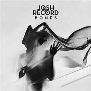 Josh Record - Bones flac
