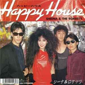 Sheena & The Rokkets - Happy House flac