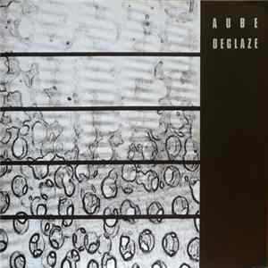 Aube - Deglaze flac