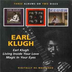Earl Klugh - Earl Klugh / Living Inside Your Love / Magic In Your Eyes flac