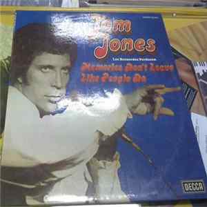 Tom Jones - Memories Don't Leave Like People Do (Los Recuerdos Perduran) flac
