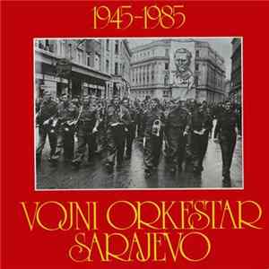 Vojni Orkestar Sarajevo - Vojni Orkestar Sarajevo (1945-1985) flac
