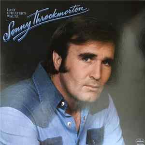 Sonny Throckmorton - Last Cheater's Waltz flac