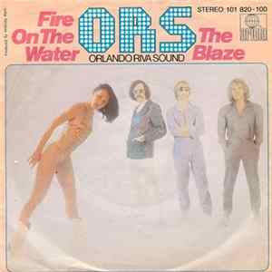 O.R.S. (Orlando Riva Sound) - Fire On The Water / The Blaze flac