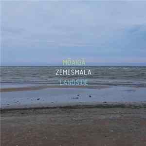 Elizabeta Lāce - Mōaigā / Zemesmala / Landside flac