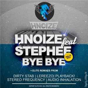 HNoize Feat. Stephee - Bye Bye flac