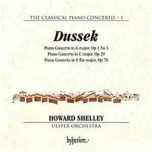 Jan Ladislav Dusík - Howard Shelley, Ulster Orchestra - Dussek: Piano Concertos flac