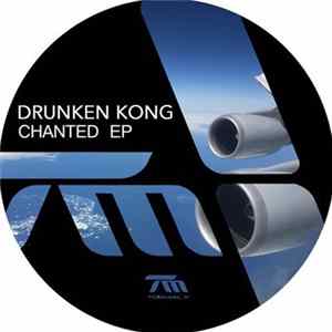 Drunken Kong - Chanted EP flac