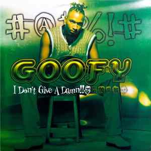 Goofy - I Don't Give A Damn flac