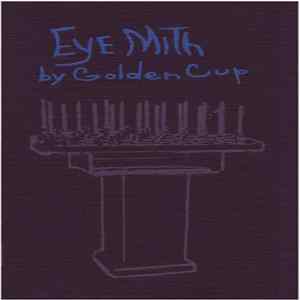 Golden Cup - Eye Mith flac
