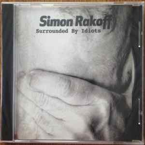 Simon Rakoff - Surrounded By Idiots flac