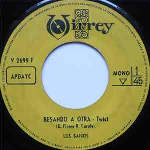 Los Saicos - Besando A Otra / Intensamente flac