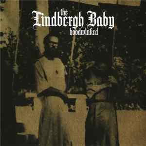 The Lindbergh Baby - Hoodwinked flac