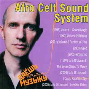 Afro Celt Sound System / Iarla Ó Lionáird - Даёшь Музыку MP3 Collection flac