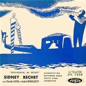 Sidney Bechet Avec Claude Luter Et André Réwéliotty - Sentimental, Mr. Bechet flac