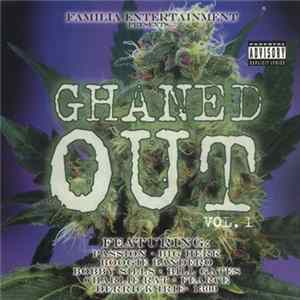 Various - Familia Entertainment Presents Ghaned Out Vol.1 flac