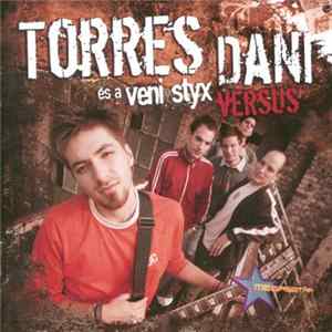 Torres Dani És A Veni Styx - Versus flac
