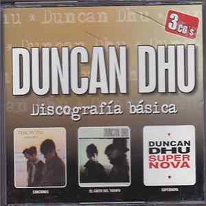 Duncan Dhu - Discografía Básica: Canciones / El Grito Del Tiempo / Supernova flac