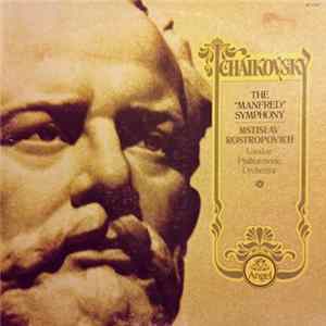 London Philharmonic Orchestra, Mstislav Rostropovich - Tchaikovsky - Manfred Symphony flac