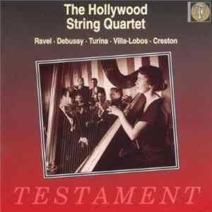 The Hollywood String Quartet - Ravel · Debussy · Turina · Villa-Lobos · Creston flac