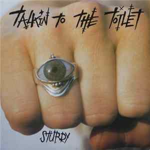 Talkin' To The Toilet - Sturdy flac