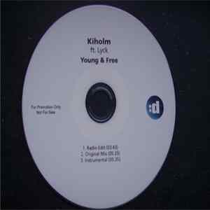 Kiholm Ft. Lyck - Young & Free flac