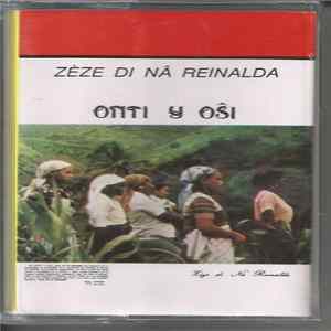 Zéze Di Nâ Reinalda - Onti Y Osi flac