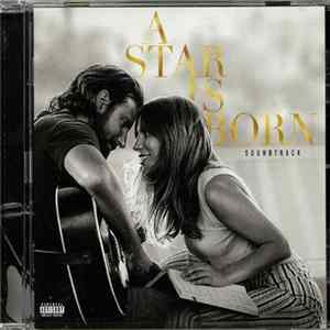 Lady Gaga, Bradley Cooper - A Star Is Born Soundtrack flac